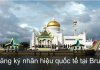 Đăng ký nhãn hiệu quốc tế tại Brunei Đăng ký nhãn hiệu quốc tế tại Brunei