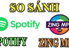 Spotify và Zing MP3: Dịch vụ nhạc bản quyền nào hợp với bạn? Spotify và Zing MP3: Dịch vụ nhạc bản quyền nào hợp với bạn?