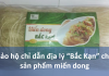 Bảo hộ chỉ dẫn địa lý “Bắc Kạn” cho sản phẩm miến dong Bảo hộ chỉ dẫn địa lý “Bắc Kạn” cho sản phẩm miến dong