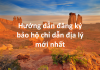 Hướng dẫn đăng ký bảo hộ chỉ dẫn địa lý mới nhất Hướng dẫn đăng ký bảo hộ chỉ dẫn địa lý mới nhất