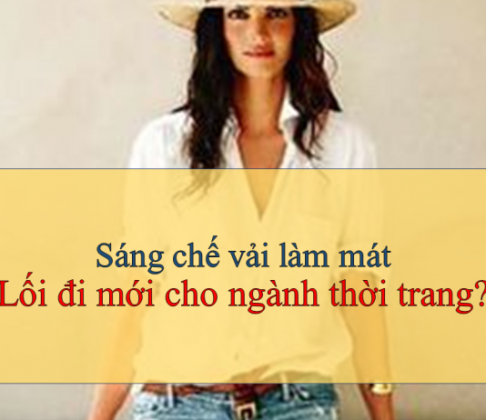 Sáng chế vải làm mát ngay cả khi trời nắng nóng Sáng chế vải làm mát