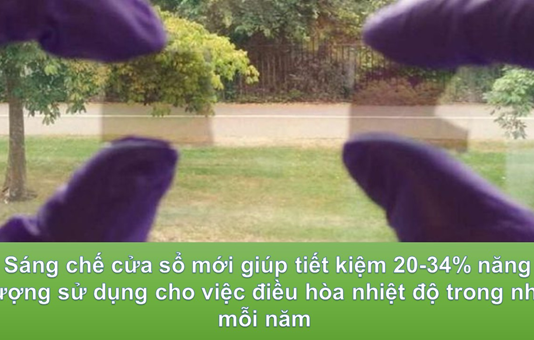 Sáng chế cửa sổ thích ứng nhiệt giúp cân bằng nhiệt độ nhà ở theo mùa Sáng chế cửa sổ thích ứng nhiệt giúp cân bằng nhiệt độ nhà ở theo mùa