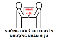 Những lưu ý khi chuyển nhượng nhãn hiệu những lưu ý khi chuyển nhượng nhãn hiệu, lưu ý khi chuyển nhượng nhãn hiệu, chuyển nhượng nhãn hiệu,