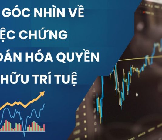 Góc nhìn về việc chứng khoán hóa quyền sở hữu trí tuệ góc nhìn về việc chứng khoán hóa quyền sở hữu trí tuệ, chứng khoán hóa quyền sở hữu trí tuệ, chứng khoán hóa tài sản trí tuệ,