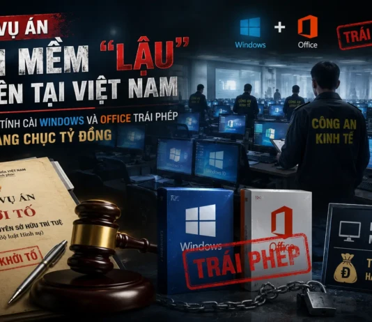 Khởi tố vụ án phần mềm “lậu” đầu tiên tại Việt Nam: Hàng trăm máy tính cài Windows và Office trái phép, thiệt hại hàng chục tỷ đồng phần mềm lậu bị khởi tố hình sự Việt Nam, tội xâm phạm quyền tác giả phần mềm, Windows Office cài trái phép, vụ án hình sự bản quyền phần mềm đầu tiên, thiệt hại hàng chục tỷ đồng, xử lý hình sự vi phạm bản quyền, tư vấn bản quyền phần mềm,