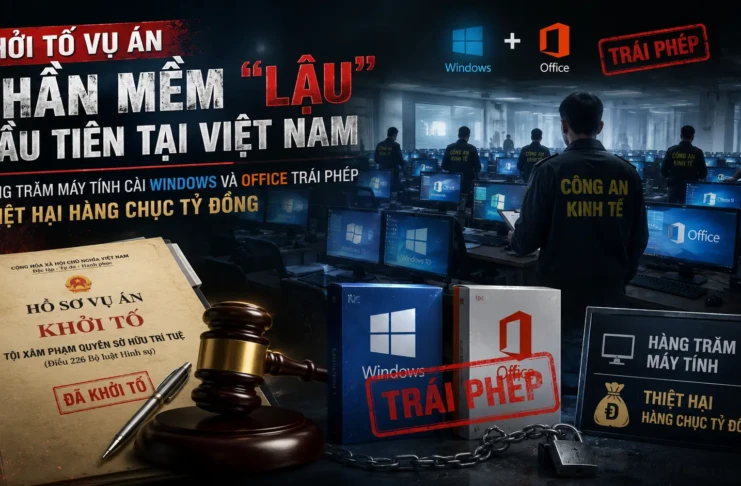 phần mềm lậu bị khởi tố hình sự Việt Nam, tội xâm phạm quyền tác giả phần mềm, Windows Office cài trái phép, vụ án hình sự bản quyền phần mềm đầu tiên, thiệt hại hàng chục tỷ đồng, xử lý hình sự vi phạm bản quyền, tư vấn bản quyền phần mềm,
