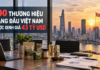 100 thương hiệu hàng đầu Việt Nam được định giá 43 tỷ USD 100 thương hiệu hàng đầu Việt Nam, định giá thương hiệu 43 tỷ USD, Brand Finance 2026, Vietcombank thương hiệu mạnh nhất, Viettel Vingroup, xếp hạng thương hiệu Việt Nam, giá trị thương hiệu quốc gia,
